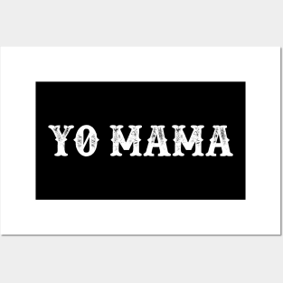 Yo Mama Posters and Art